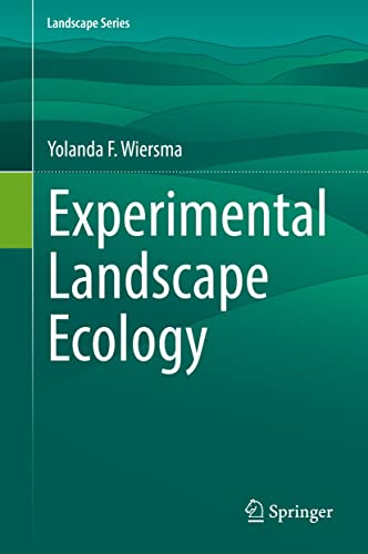 Experimental Landscape Ecology Yolanda F Wiersma
