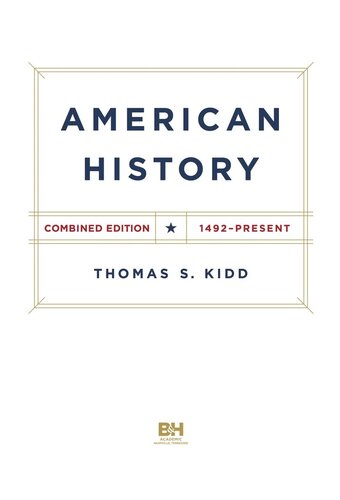 American History Combined Edition 1492 Present Thomas S Kidd