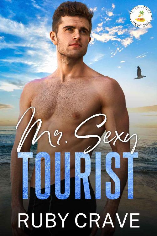 Mr Sexy Tourist Billionaires On Holiday Book 1 Ruby Crave