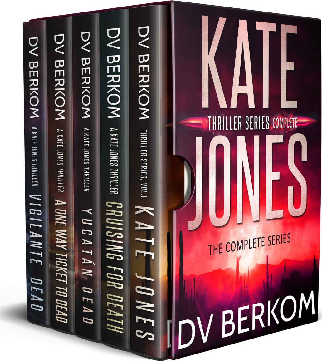 Kate Jones Thriller 123 01 Kate Jones Thriller Series Omnibus The Complete Kate Jones Thriller Series Berkom
