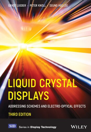 Liquid Crystal Displays Addressing Schemes And Electrooptical Effects 3rd Edition 3rd Edition Ernst Lueder