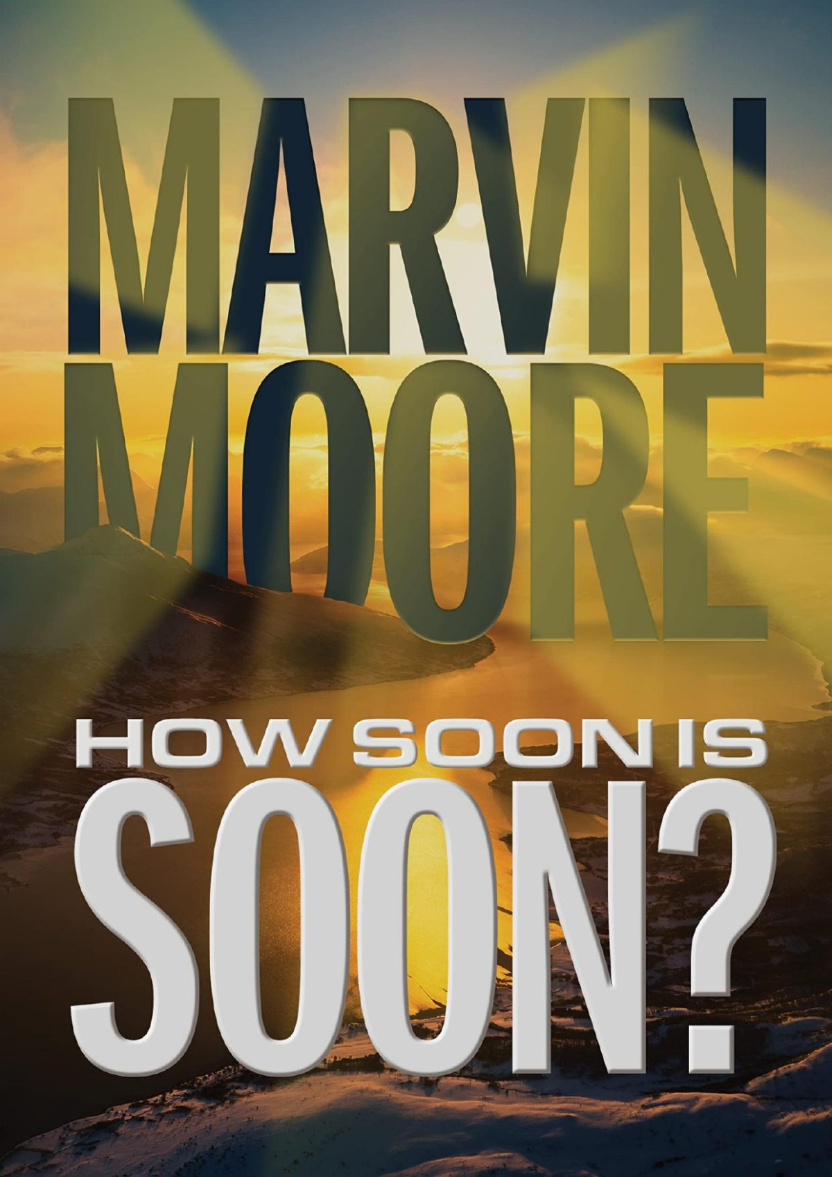 How Soon Is Soon Marvin Moore