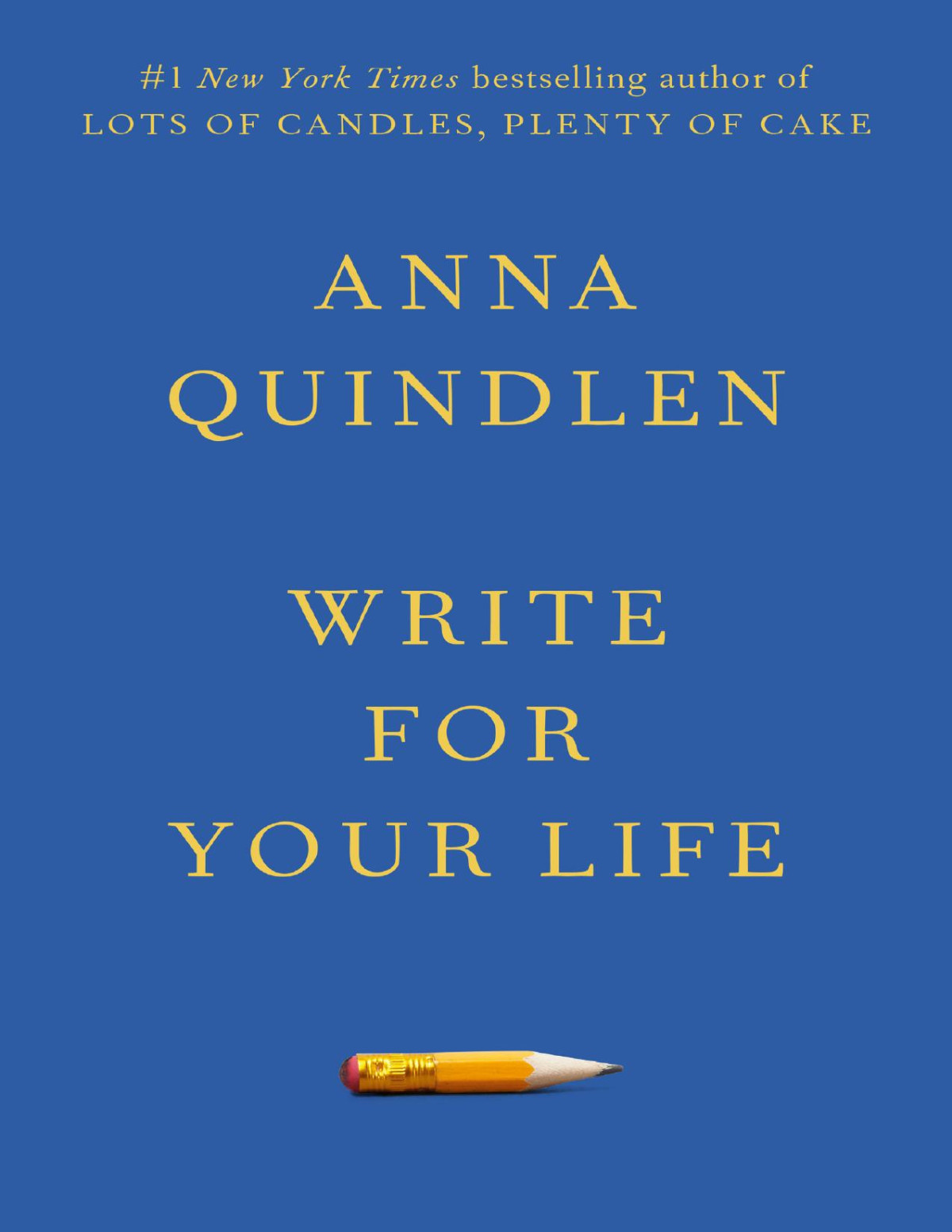 Write For Your Life Anna Quindlen