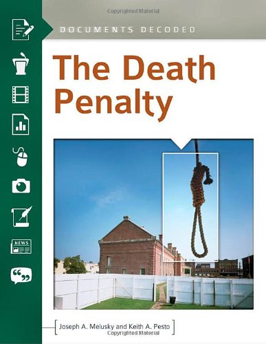 The Death Penalty Documents Decoded Joseph Anthony Melusky Keith A Pesto