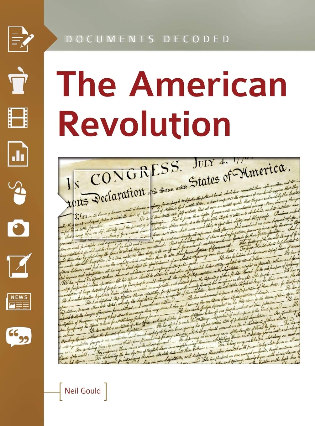 The American Revolution Documents Decoded Neil Gould
