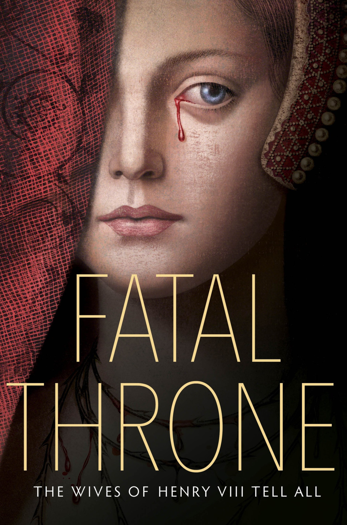 All Fatal Throne The Wives Of Henry Viii Tell Throne Fatal