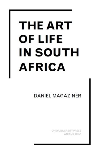 The Art Of Life In South Africa Daniel Magaziner
