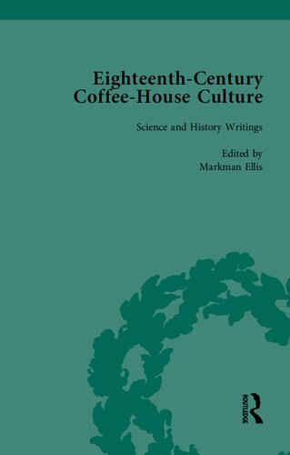 Eighteenthcentury Coffeehouse Culture Vol 4 Markman Ellis