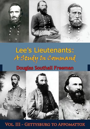 Lees Lieutenants A Study In Command Douglas Southall Freeman
