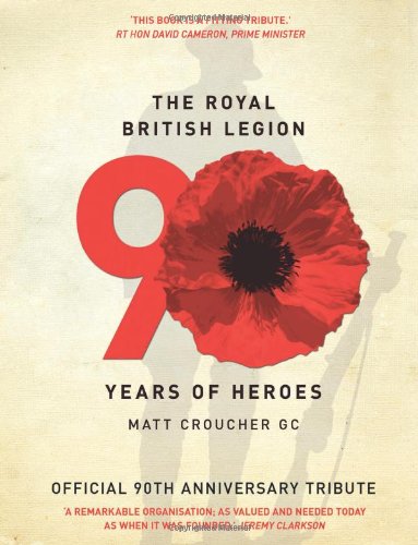 The Royal British Legion 90 Years Of Heroes Complete Numbers Starting With 1 1st Ed Matt Croucher