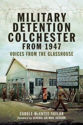 Military Detention Colchester From 1947 Carole Mcenteetaylor