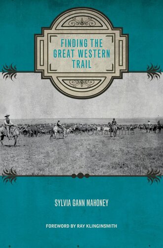 Finding The Great Western Trail Sylvia Mahoney