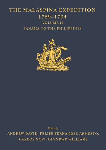 The Malaspina Expedition 17891794 Volume Ii Panama To The Philippines Andrew David