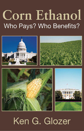 The Great Corn Ethanol Ripoff Ken G Glozer