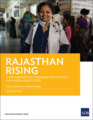 Rajasthan Rising A Partnership For Strong Institutions And More Livable Cities Manoj Sharma Melissa Alipalo