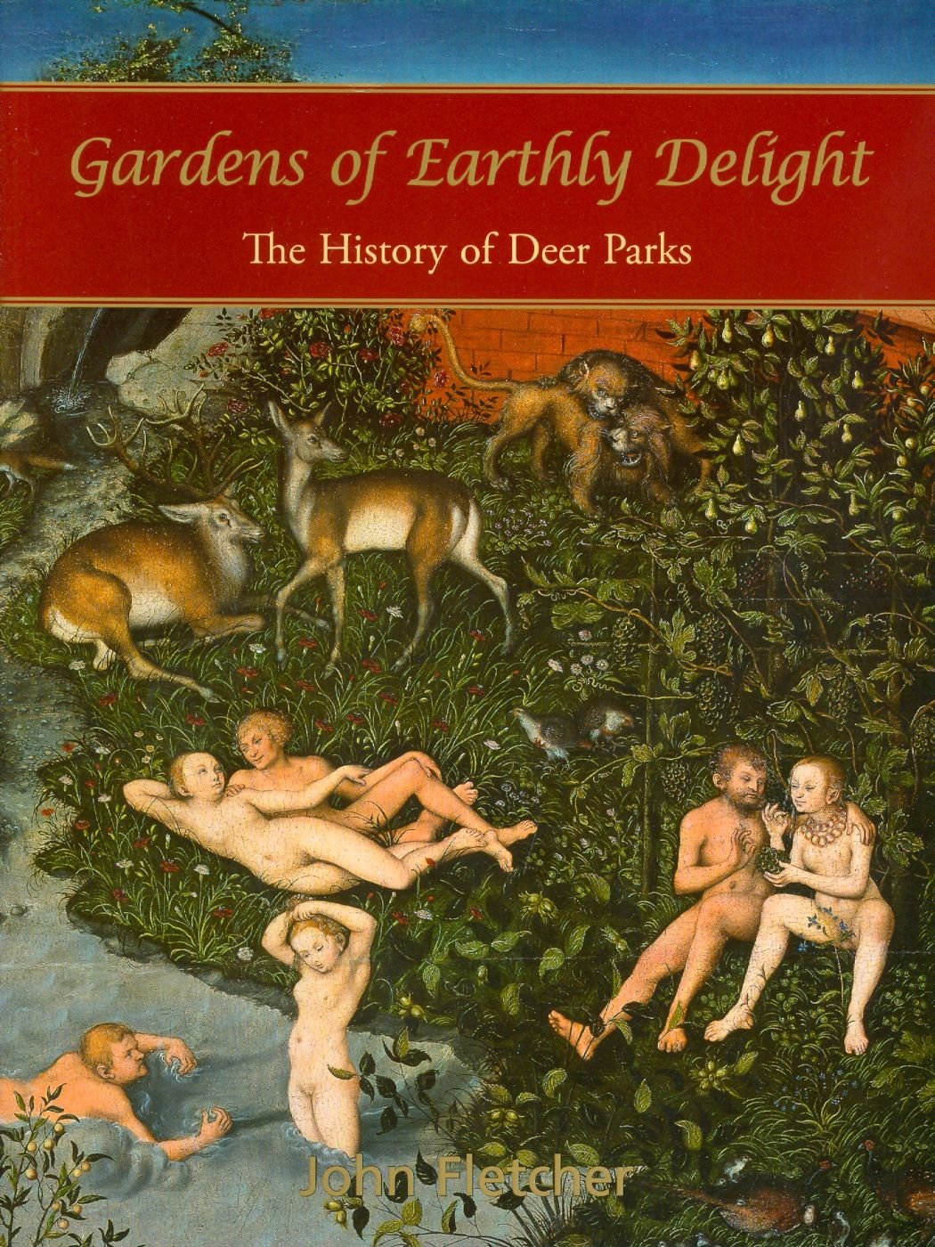 Gardens Of Earthly Delight Illustrated John Fletcher