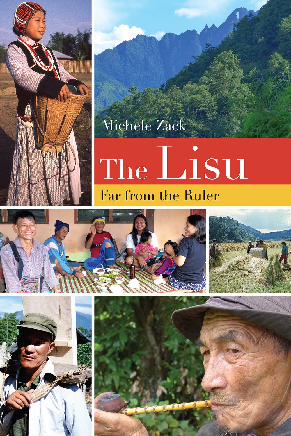 The Lisu Far From The Ruler 1st Edition Michele Zack