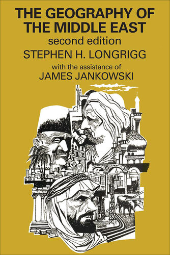 The Geography Of The Middle East Stephen Longrigg