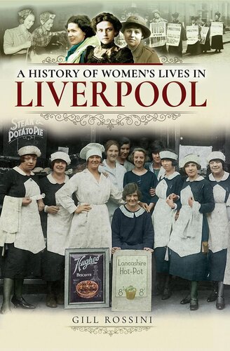 A History Of Womens Lives In Liverpool Gill Rossini