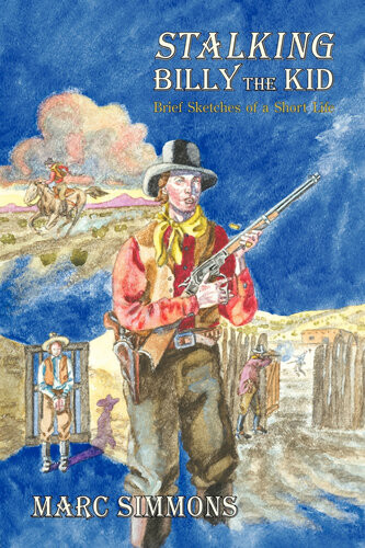 Stalking Billy The Kid Marc Simmons