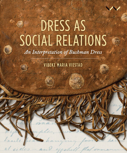 Dress As Social Relations An Interpretation Of Bushman Dress Vibeke Maria Viestad