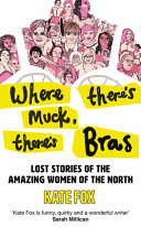 Where Theres Muck Theres Bras Kate Fox