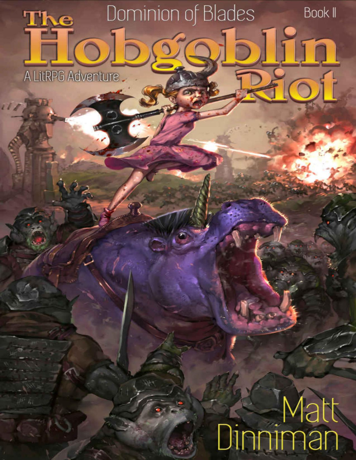 The Hobgoblin Riot Dominion Of Blades Book 2 A Litrpg Adventure Matt Dinniman