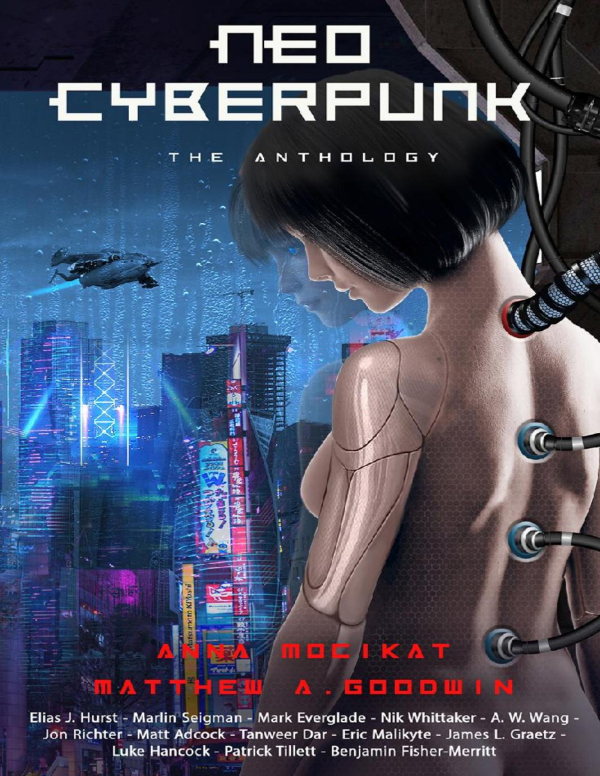 Neo Cyberpunk The Anthology Matthew A Goodwin Anna Mocikat