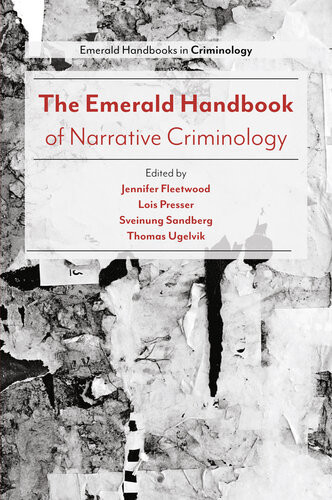 The Emerald Handbook Of Narrative Criminology Jennifer Fleetwood