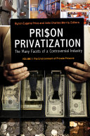 Prison Privatization 3 Volumes The Many Facets Of A Controversial Industry Byron Eugene Price