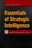 Essentials Of Strategic Intelligence Loch K Johnson