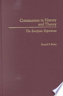 Communism In History And Theory The European Experience Donald F Busky