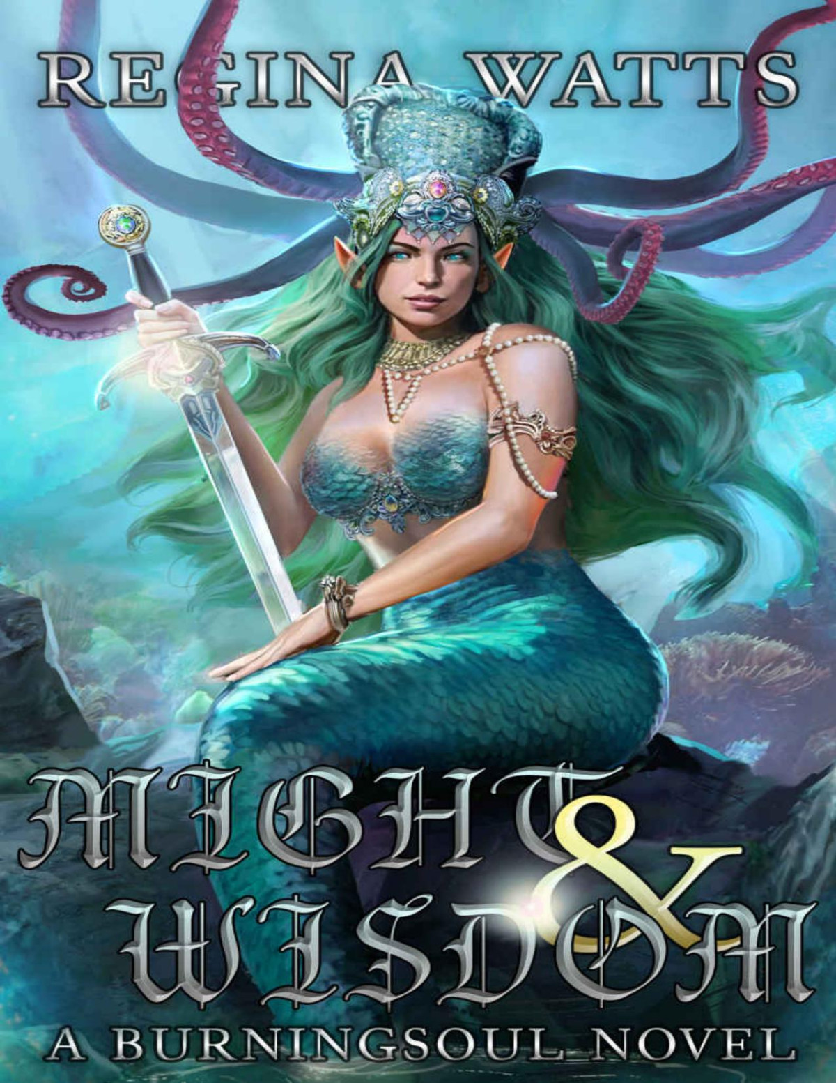 Might Wisdom Book Iii Of The Rorke Burningsoul Saga Regina Watts