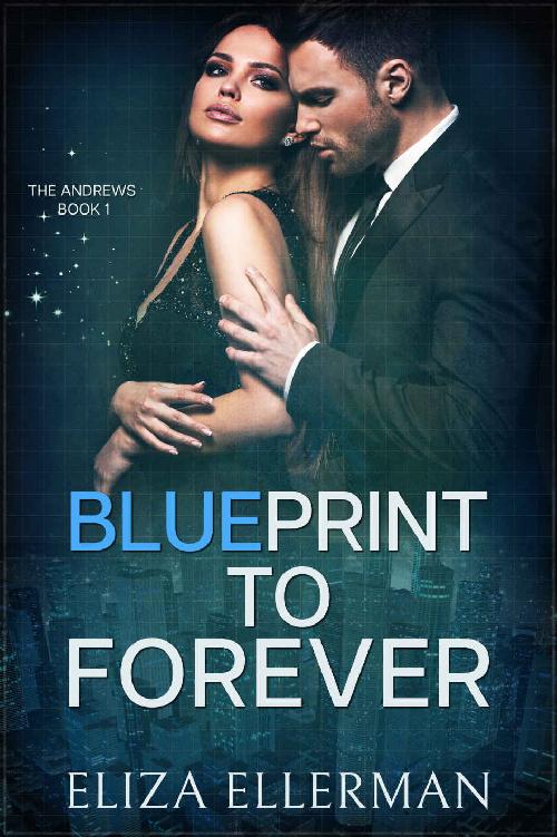 Blueprint To Forever The Andrews Book 1 Eliza Ellermann