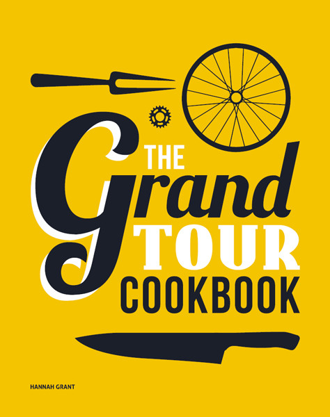 The Grand Tour Cookbook Hannah Grant