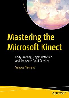 Mastering The Microsoft Kinect Body Tracking Object Detection And The Azure Cloud Services Vangos Pterneas