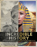 Incredible History Lost Worlds Brought Back To Life Dorling Kindersley Corp