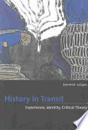 History In Transit Experience Identity Critical Theory Dominick Lacapra