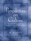Perspectives On Culture A Critical Introduction To Theory In Cultural Anthropology 1st Homayun Sidky
