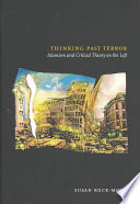 Thinking Past Terror Islamism And Critical Theory On The Left Susan Buckmorss