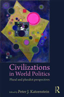 Civilizations In World Politics Peter J Katzenstein Ed