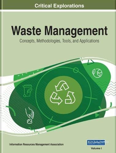 Waste Management Concepts Methodologies Tools And Applications 3 Volumes Information Resources Management Association