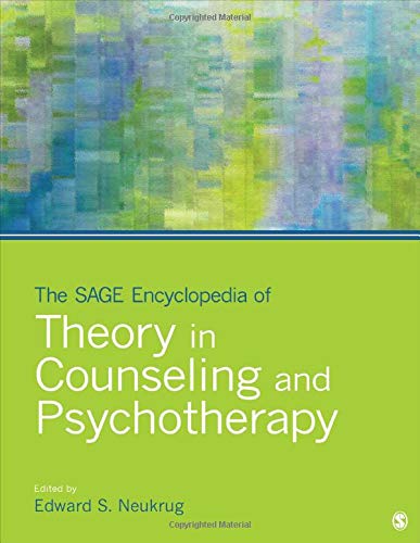 The Sage Encyclopedia Of Theory In Counseling And Psychotherapy Volume 1 Edward S Neukrug