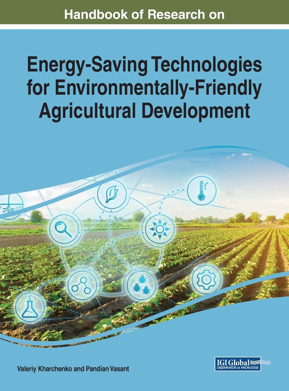 Handbook Of Research On Energysaving Technologies For Environmentallyfriendly Agricultural Development Kharchenko