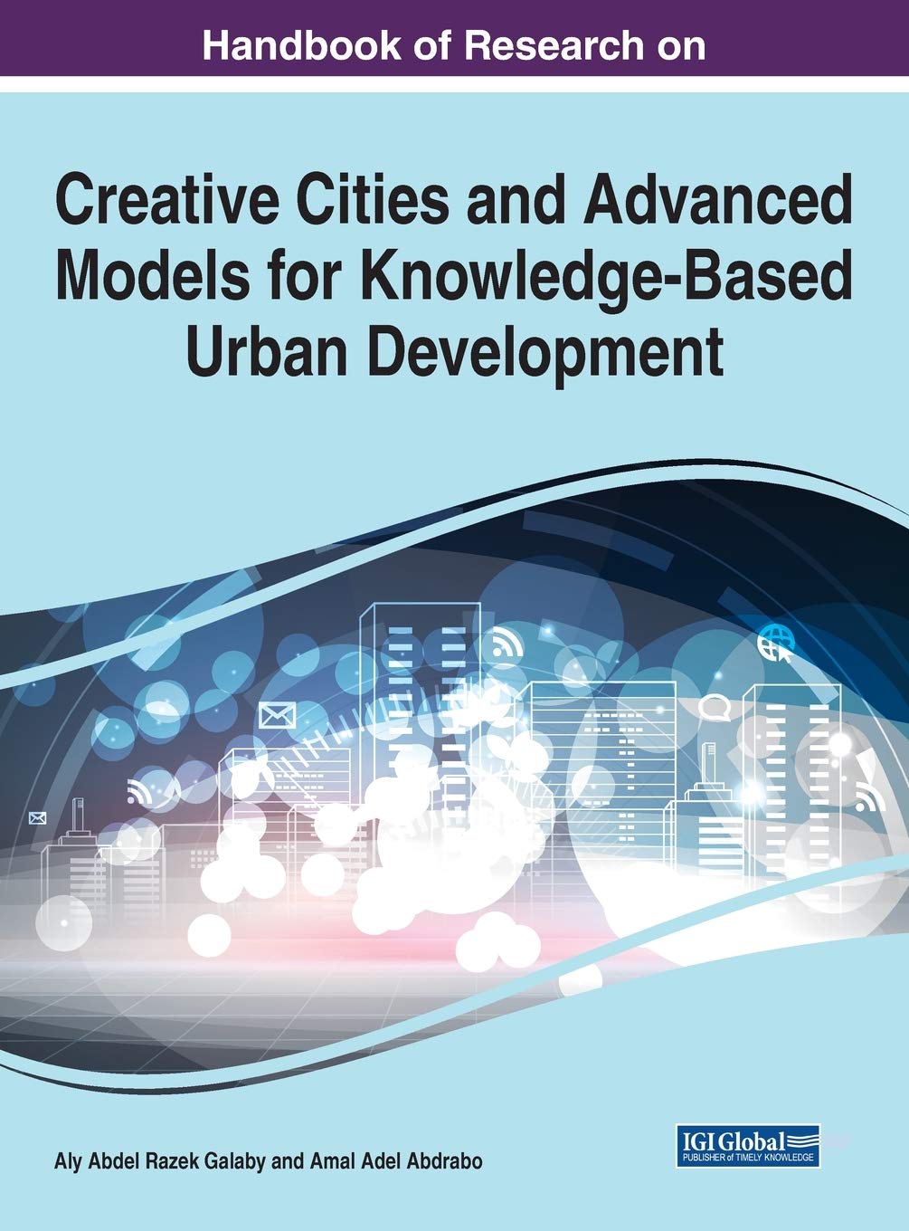 Handbook Of Research On Creative Cities And Advanced Models For Knowledgebased Urban Development Galaby