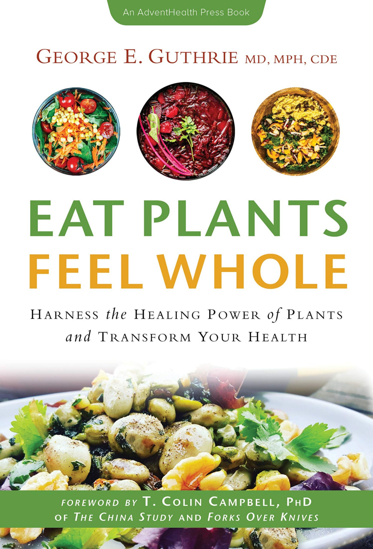 Eat Plants Feel Whole George E Guthrie