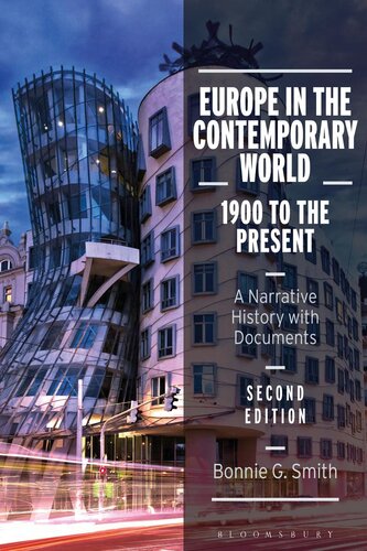 Europe In The Contemporary World 1900 To The Present A Narrative History With Documents 2nd Edition Bonnie G Smith