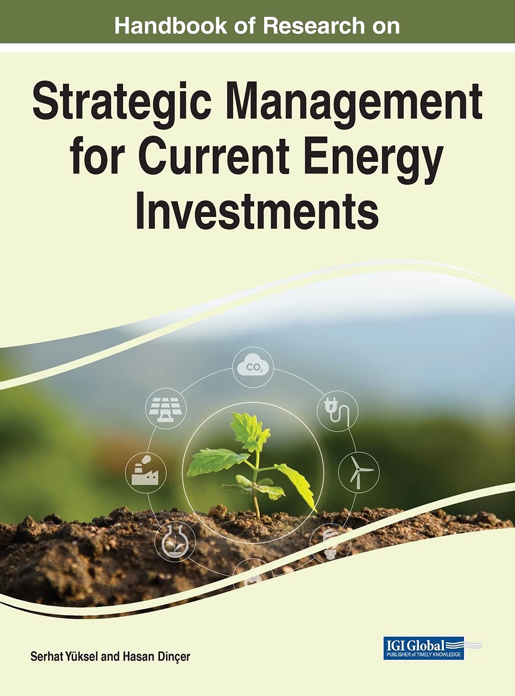 Handbook Of Research On Strategic Management For Current Energy Investments Yksel Serhat