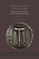 The Poetics Of Victory In The Greek West Epinician Oral Tradition And The Deinomenid Empire Nigel Nicholson