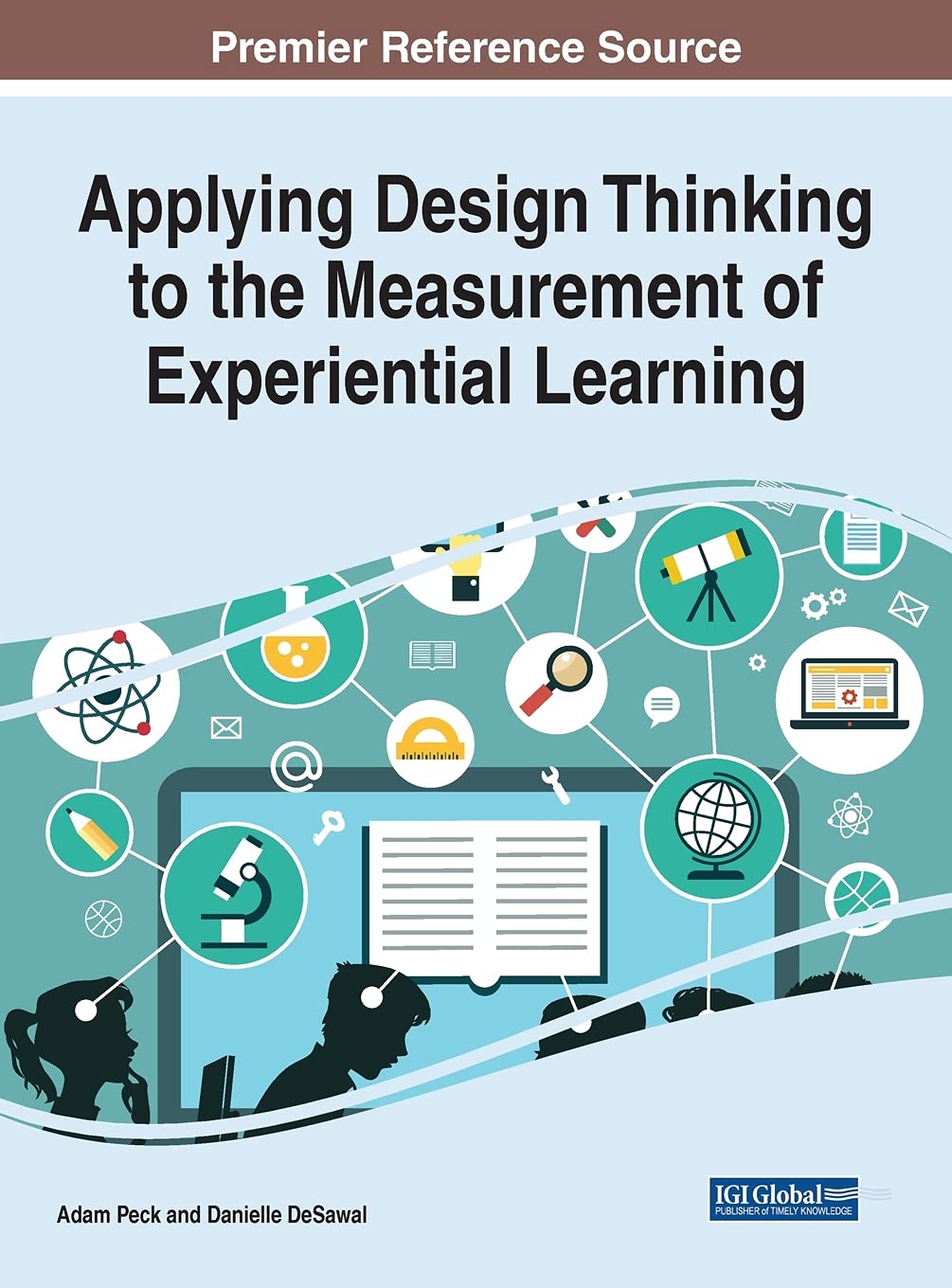 Applying Design Thinking To The Measurement Of Experiential Learning Peck